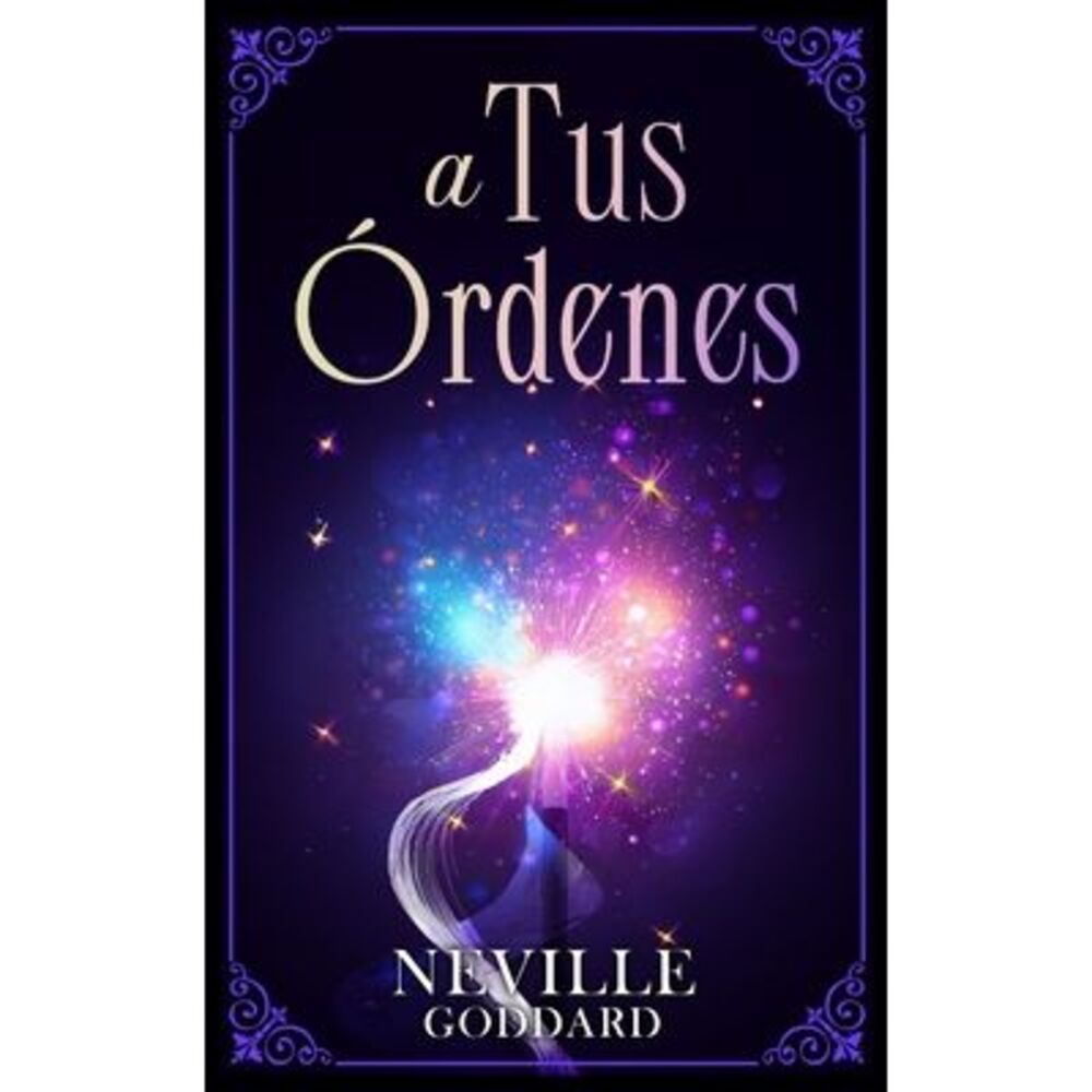 A Tus Órdenes - Colección Deluxe -- Neville Goddard
